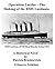 Operation Lucifer: the Sinking of the RMS Lusitania