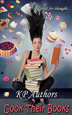 KP Authors Cook Their Books (Kindle Edition)