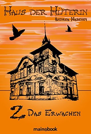 Das Erwachen (Haus der Hüterin, #2)