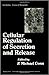 Cellular regulation of secretion and release by P. Michael Conn