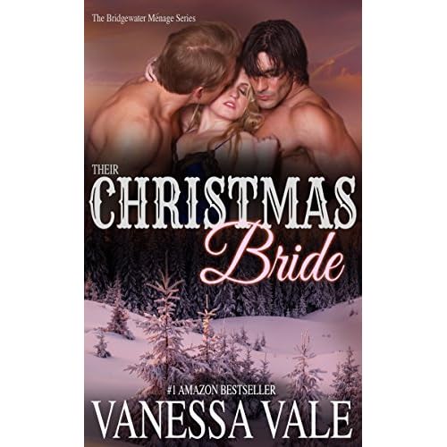 Their Christmas Bride Bridgewater Menage 5 By Vanessa Vale
