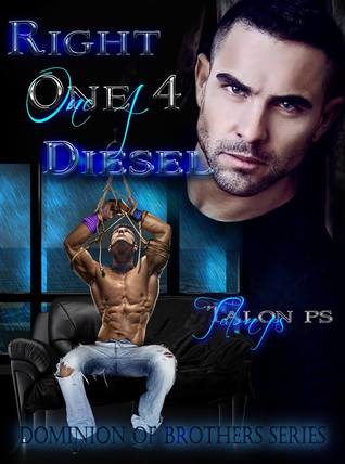 Right One 4 Diesel (Dominion of Brothers, #5)