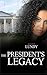 The President's Legacy (The Legacy Series Book 1)