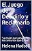El Juego de Decidirlo y Reclamarlo by Helene Hadsell El Juego de Decidirlo y Reclamarlo by Helene Hadsell