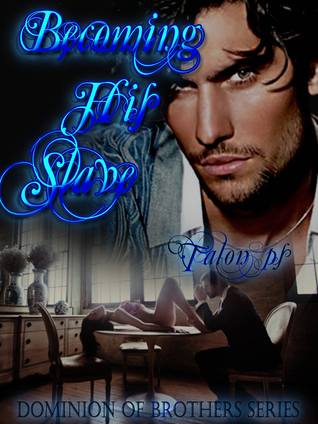 Becoming His Slave (Dominion of Brothers, #1)