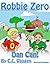 Robbie Zero: Dan Can! (Robbie Zero, Super Girl Hero Book 3)