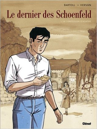 Le dernier des Schoenfeld - Tome 1 La confession d'Agathe