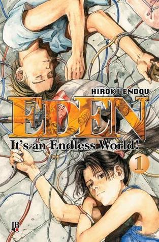 Eden - It's an Endless World!, Volume 01 (Eden Deluxe, #1)