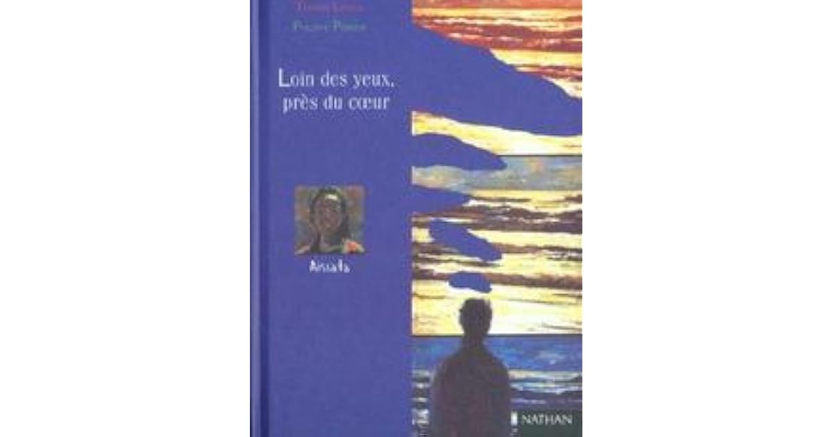 Loin Des Yeux Près Du Coeur Synonyme Loin des yeux, près du cœur by Thierry Lenain