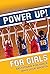 Power Up! for Girls: Devoti...