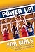 Power Up! for Girls: Devotions for Girls Who Love Sports