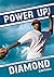 Power Up! Diamond: Devotion...