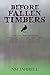 Before Fallen Timbers: A Tale of the Trials, Tribulations, and Triumphs of the Captive Flynn Children of Old Kentucke in the Bloody Years Following the War of Independence (The Wilderness Road)