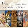 Great Mythologies of the World by Grant L. Voth