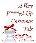 A Very F***ed-Up Christmas Tale