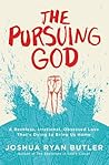 The Pursuing God:...