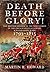 Death Before Glory!: The British Soldier in the West Indies in the French Revolutionary and Napoleonic Wars 1793–1815