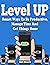 Level Up: Ways To Be Produc...