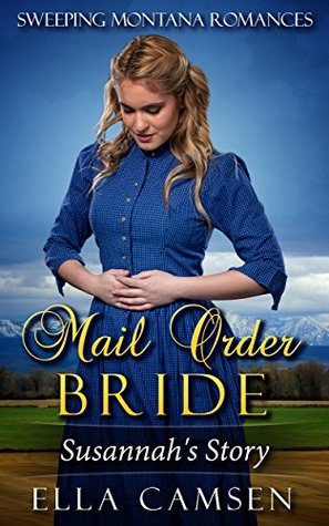 Mail Order Bride: Susannah's Story (Sweeping Montana Romances, #1)