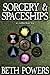 Sorcery Spaceships: A Collection