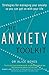 The Anxiety Toolkit: Strategies for managing your anxiety so you can get on with your life