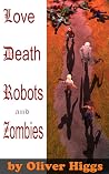 Love, Death, Robots, and Zombies by Tom O'Donnell