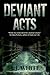 Deviant Acts