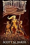 Rotter Apocalypse by Scott M. Baker