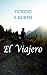 EL VIAJERO: Este libro despertara tu poder interior".... (Spanish Edition)