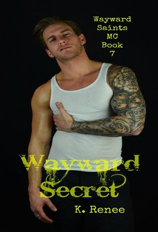 Wayward Secret (Wayward Saints MC, #7)