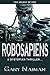 Robo Sapiens by Gary Naiman Robo Sapiens by Gary Naiman