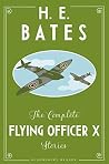 The Complete Flying Officer X Stories (Bloomsbury Reader)