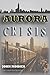 Aurora: Crisis (Aurora Family Book 3)