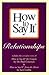 How To Say It, for Couples & from the Heart: Relationships by (Paul Coleman & Jack Griffin)