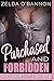 Purchased & Forbidden: A Taboo BDSM Billionaire Erotic Romance (The Billionaire's Little Princess Book 1)