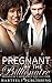 Pregnant By The Billionaire