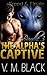 Freed and Finale: The Alpha's Captive Omnibus Edition 3