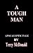 A Tough Man: Revised
