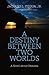 A Destiny Between Two Worlds: A Novel about Okinawa