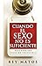 Cuando el Sexo no es Sufici...
