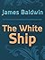 James Baldwin: The White Ship