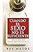 Cuando el Sexo no es Suficiente (Spanish Edition)