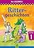 Rittergeschichten: Mein Leselernbuch: Lesestufe 1 (German Edition)