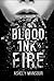 Blood, Ink & Fire