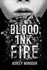 Blood, Ink & Fire by Ashley Mansour