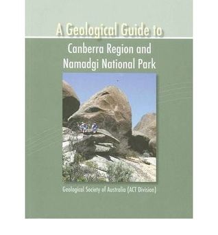 A Geological Guide to Canberra Region and Namadgi National Park