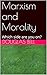 Marxism and Morality: Which...