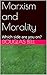 Marxism and Morality: Which side are you on?