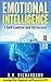 Emotional Intelligence: 7 effective Skills to Control Your Emotions for unlimited Success in Life! Leverage Your Emotional Intelligence! (Negotiation, ... Sales, Relationship, Growth, Skills)