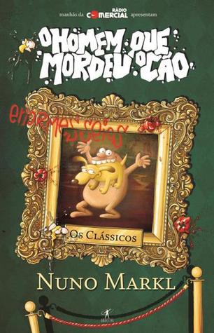 O Homem Que Mordeu o Cão - Os Clássicos